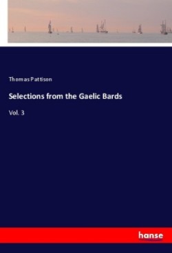 Selections from the Gaelic Bards