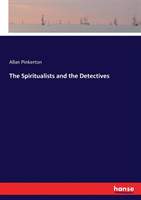 Spiritualists and the Detectives