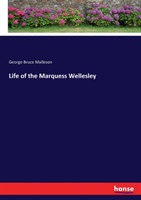 Life of the Marquess Wellesley