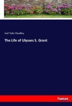 Life of Ulysses S. Grant