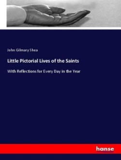 Little Pictorial Lives of the Saints