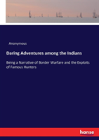 Daring Adventures among the Indians