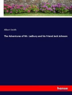 Adventures of Mr. Ledbury and his Friend Jack Johnson