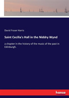 Saint Cecilia's Hall in the Niddry Wynd