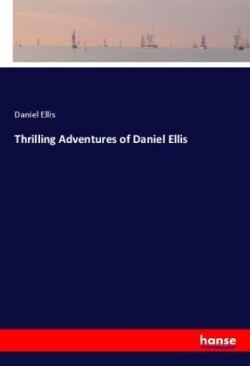 Thrilling Adventures of Daniel Ellis