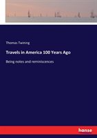 Travels in America 100 Years Ago