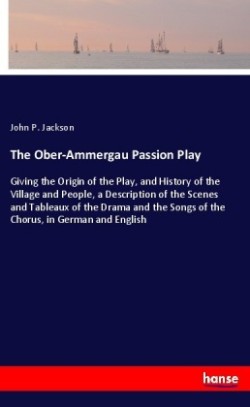 Ober-Ammergau Passion Play