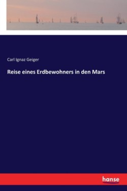 Reise eines Erdbewohners in den Mars