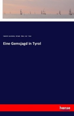 Eine Gemsjagd in Tyrol