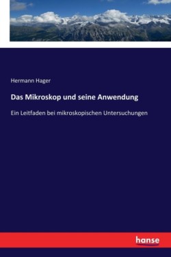 Mikroskop und seine Anwendung