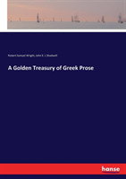Golden Treasury of Greek Prose