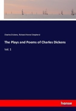 Plays and Poems of Charles Dickens