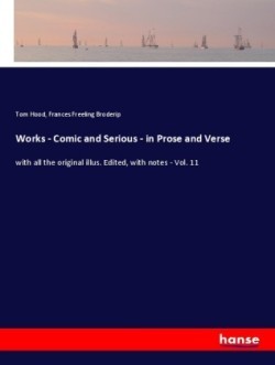 Works - Comic and Serious - in Prose and Verse