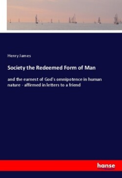 Society the Redeemed Form of Man