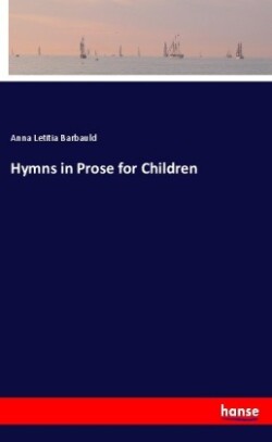 Hymns in Prose for Children