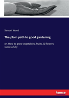 plain path to good gardening