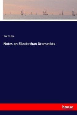 Notes on Elizabethan Dramatists