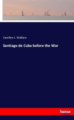 Santiago de Cuba before the War
