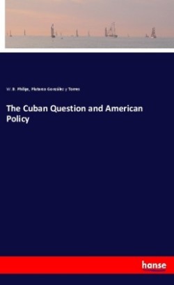 Cuban Question and American Policy