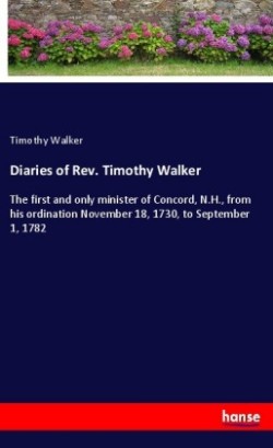 Diaries of Rev. Timothy Walker