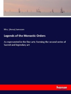Legends of the Monastic Orders