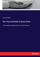 Trial and Death of Jesus Christ