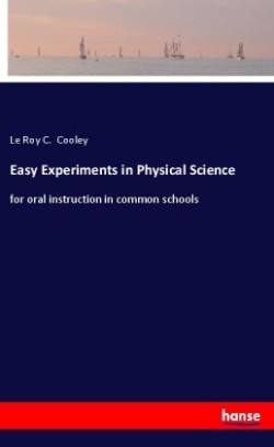 Easy Experiments in Physical Science