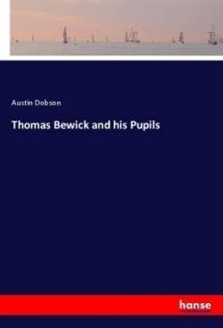 Thomas Bewick and his Pupils