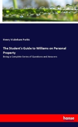 Student's Guide to Williams on Personal Property