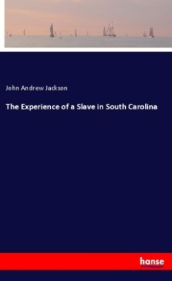 Experience of a Slave in South Carolina