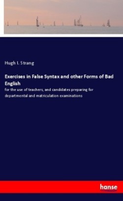 Exercises in False Syntax and other Forms of Bad English