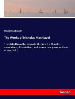 Works of Nicholas Machiavel