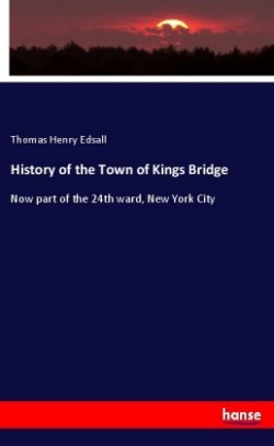 History of the Town of Kings Bridge