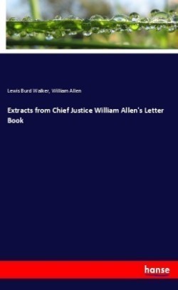 Extracts from Chief Justice William Allen's Letter Book