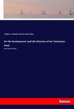 On the Development and Life-Histories of the Teleostean Food