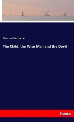 The Child, the Wise Man and the Devil