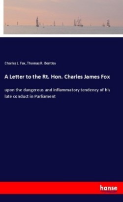 Letter to the Rt. Hon. Charles James Fox