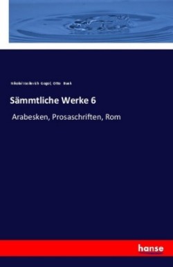 Sämmtliche Werke 6