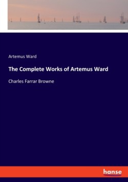 Complete Works of Artemus Ward