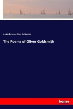 The Poems of Oliver Goldsmith