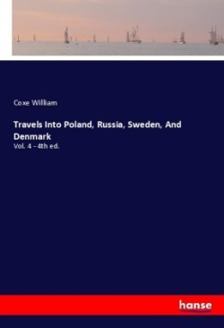 Travels Into Poland, Russia, Sweden, And Denmark