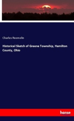 Historical Sketch of Greene Township, Hamilton County, Ohio