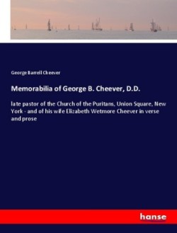 Memorabilia of George B. Cheever, D.D.