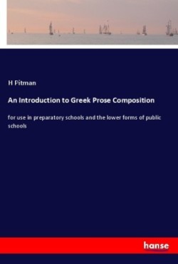 An Introduction to Greek Prose Composition