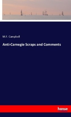 Anti-Carnegie Scraps and Comments