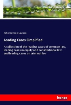 Leading Cases Simplified