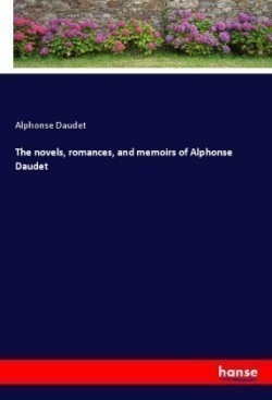 novels, romances, and memoirs of Alphonse Daudet