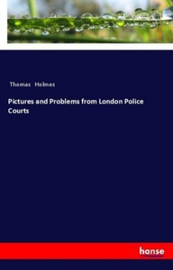 Pictures and Problems from London Police Courts