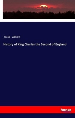 History of King Charles the Second of England