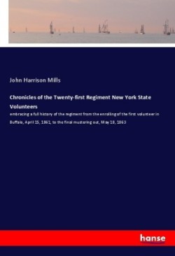 Chronicles of the Twenty-first Regiment New York State Volunteers